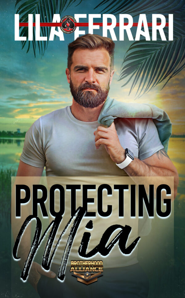 Cover of Protecting Mia by Lila Ferrari, a small-town romantic suspense novel about a caterer in danger and the protector who refuses to walk away.